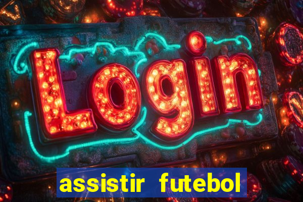 assistir futebol sem travar